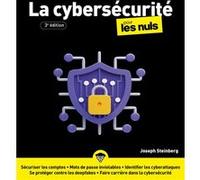 Cybersécurité pour les Nuls - 3e édition Joseph Steinberg (Auteur), Philippe Escartin (Traduction), Jean-Pierre Cano (Collection dirigée par)