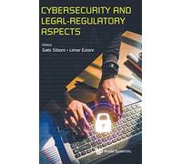 Cybersecurity And Legal-Regulatory Aspects