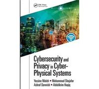 Cybersecurity and Privacy in Cyber Physical Systems Cybersecurity and Privacy in Cyber Physical Systems (Auteur)