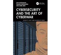 Cybersecurity and the Art of Cyberwar