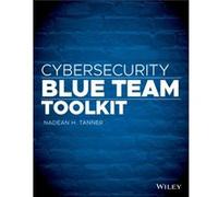 Cybersecurity Blue Team Toolkit by Nadean H. Tanner Nadean H. Tanner (Auteur)