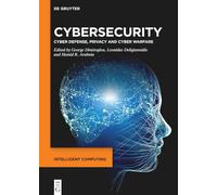 Cybersecurity: Cyber Defense, Privacy and Cyber Warfare