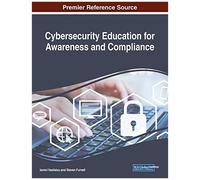 Cybersecurity Education For Awareness And Compliance