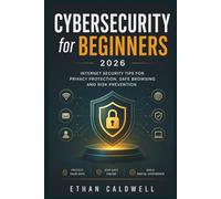cybersecurity for beginners 2026: internet security tips for privacy protection, safe browsing and risk prevention