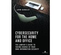 Cybersecurity for the Home and Office: The Lawyer's Guide to Taking Charge of Your Own Information Security - [Version Originale] Inconnu (Auteur)
