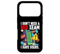 Cybersecurity Humor I Don't Need A Red Team Users Coque pour iPhone 17 Pro