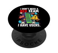 Cybersecurity Humor I Don't Need A Red Team Users PopSockets PopGrip Adhésif