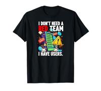 Cybersecurity Humor I Don't Need A Red Team Users T-Shirt