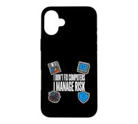 Cybersecurity I Don't Fix Computers I Manage Risk Coque pour iPhone 16 Plus