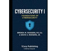 Cybersecurity I - Foundations of Cybersecurity: A Complete High School Course