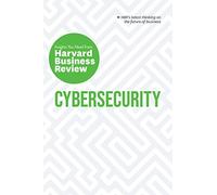 Cybersecurity: Insights You Need from Harvard Business Review