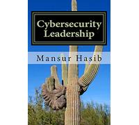 Cybersecurity Leadership: Powering the Modern Organization