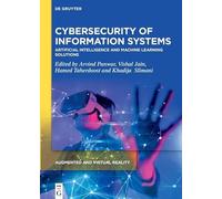 Cybersecurity of Information Systems: Artificial Intelligence and Machine Learning Solutions