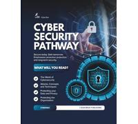 Cybersecurity Pathway: Secure today. Safe tomorrow. Emphasizes proactive protection and long-term security.