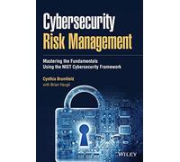 Gestion des risques en cybersécurité – Maîtriser les fondamentaux avec le cadre NIST – Wiley-VCH
