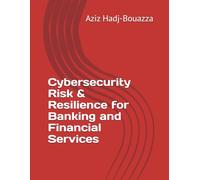 Cybersecurity Risk & Resilience for Banking and Financial Services