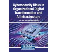 Cybersecurity Risks in Organizational Digital Transformation and AI Infrastructure