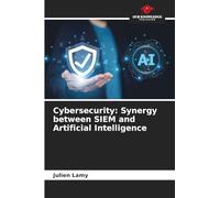 Cybersecurity: Synergy between SIEM and Artificial Intelligence
