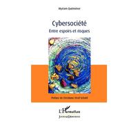 Cybersociété Entre espoirs et risques - Myriam Quéméner - L'harmattan - broché - Etude