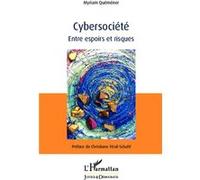 Cybersociété Entre espoirs et risques - Myriam Quéméner - L'harmattan - broché - Etude