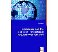 Cyberspace And The Politics Of Transnational Regulatory Governance