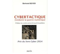 Cybertactique : Conduire la Guerre Numerique