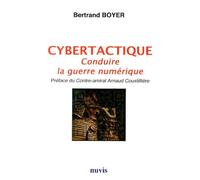 Cybertactique - Conduire La Guerre Numérique