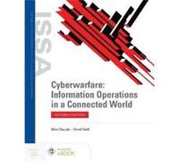 Cyberwarfare Information Operations in a Connected World by David Seidl Mike Chapple , David Seidl (Auteur)