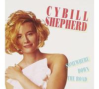 Cybill Shepherd - Somewhere Down The Road