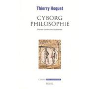 Cyborg philosophie: Penser contre les dualismes