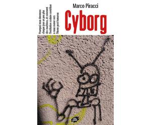 Cyborg Pourquoi nous devenons, chaque jour un peu plus, des machines, et comment l’institution scolaire... - Marco Piracci - Atelier Creation Libertaire - broché - Essai