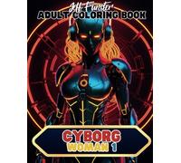 Cyborg Women - Vol.1 - Ein futuristisches Malbuch mit 50 faszinierenden Vorlagen für Erwachsene: Detailreiche Illustrationen von Cyborg-Frauen und ... - Perfekt für kreative Köpfe und Sci-Fi-Fans