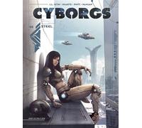 Cyborgs T02 Steel - Jean-Luc Istin - Soleil - cartonné - Bande dessinée