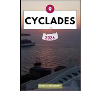 Cyclades Guide de voyage: Explorez votre destination comme un local conseils de voyage, options d’hébergement, restaurants, principales attractions et bien plus encore.