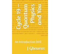 Cycle 19 - Quantum Physics and You: An Introduction (101)