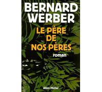 Cycle Aventuriers De La Science - Tome 1 - Le Père De Nos Pères