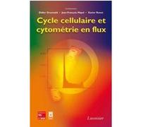 Cycle cellulaire et cytométrie en flux Xavier Ronot (Auteur), Jean-François Mayol (Auteur), Didier GRUNWALD (Auteur)