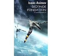 CYCLE DE FONDATION (LE) T.03 : SECONDE FONDATION N.E. by ISAAC ASIMOV (March 01,2009)