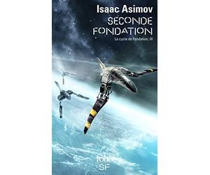 CYCLE DE FONDATION (LE) T.03 : SECONDE FONDATION N.E. by ISAAC ASIMOV (March 01,2009)