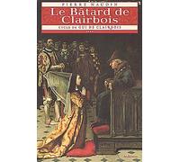 Cycle De Gui De Clairbois Tome 4 - Le Bâtard De Clairbois