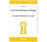 Cycle De Guillaume D'orange - Couronnement De Louis