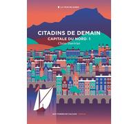 Cycle de la Tour de garde. Capitale du Nord T1 : Citadins de demain. - Claire Duvivier - Aux Forges Vulcain - broché - Roman