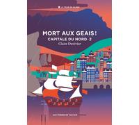 Cycle de la Tour de garde. Capitale du Nord T2 : Mort aux geais ! - Claire Duvivier - Aux Forges Vulcain - broché - Roman