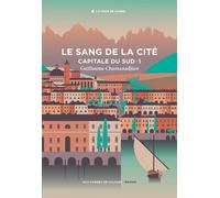 Cycle de la Tour de garde. Capitale du Sud T1 : Le Sang de la cité. - Guillaume Chamanadjian - Aux Forges Vulcain - broché - Roman