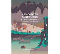 Cycle de la Tour de garde. Capitale du Sud T3 : les contes suspendus