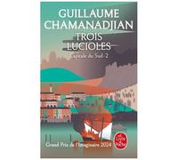 Cycle De La Tour De Garde - Capitale Du Sud - Tome 2 - Trois Lucioles