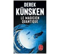 Cycle De L'évolution Quantique - Tome 1 - Le Magicien Quantique
