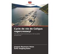 Cycle de vie de Caligus rogercresseyi: Des bases expérimentales pour de nouvelles perspectives