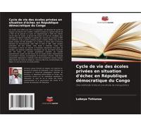 Cycle De Vie Des Écoles Privées En Situation D'échec En République Démocratique Du Congo