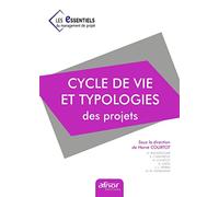 Cycle de vie et typologies des projets: Livre 5